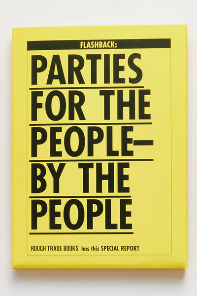 FLASHBACK: PARTIES FOR THE PEOPLE BY THE PEOPLE by Various Authors